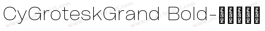 CyGroteskGrand Bold字体转换